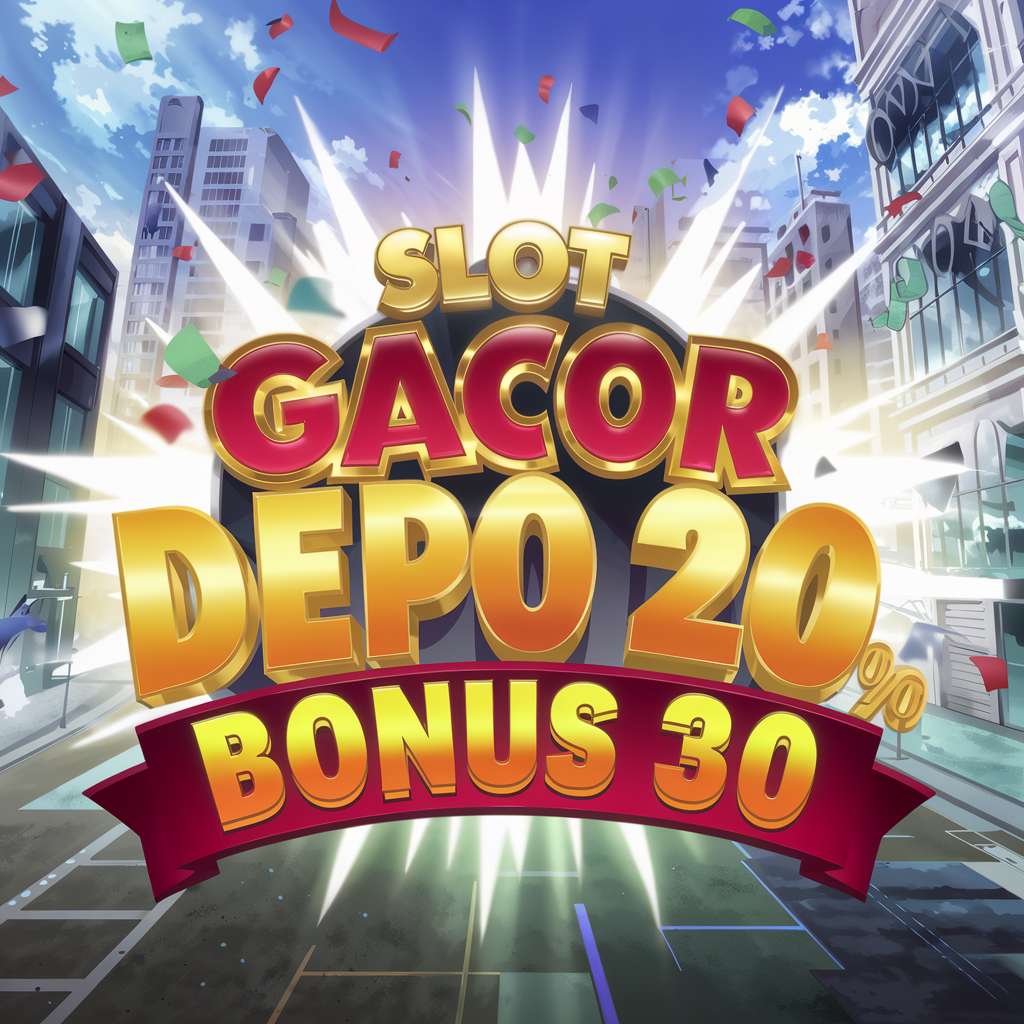 SLOT DEPO 10K BONUS 100 PERSEN BERI DI DEPAN 📆 ONLINE SLOT 